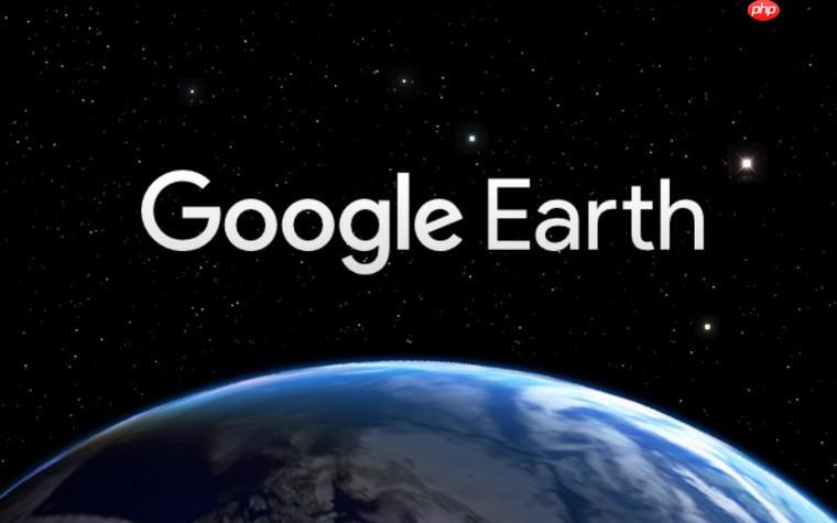 谷歌地球在线网页版入口_谷歌地球超清实时卫星地图免费使用